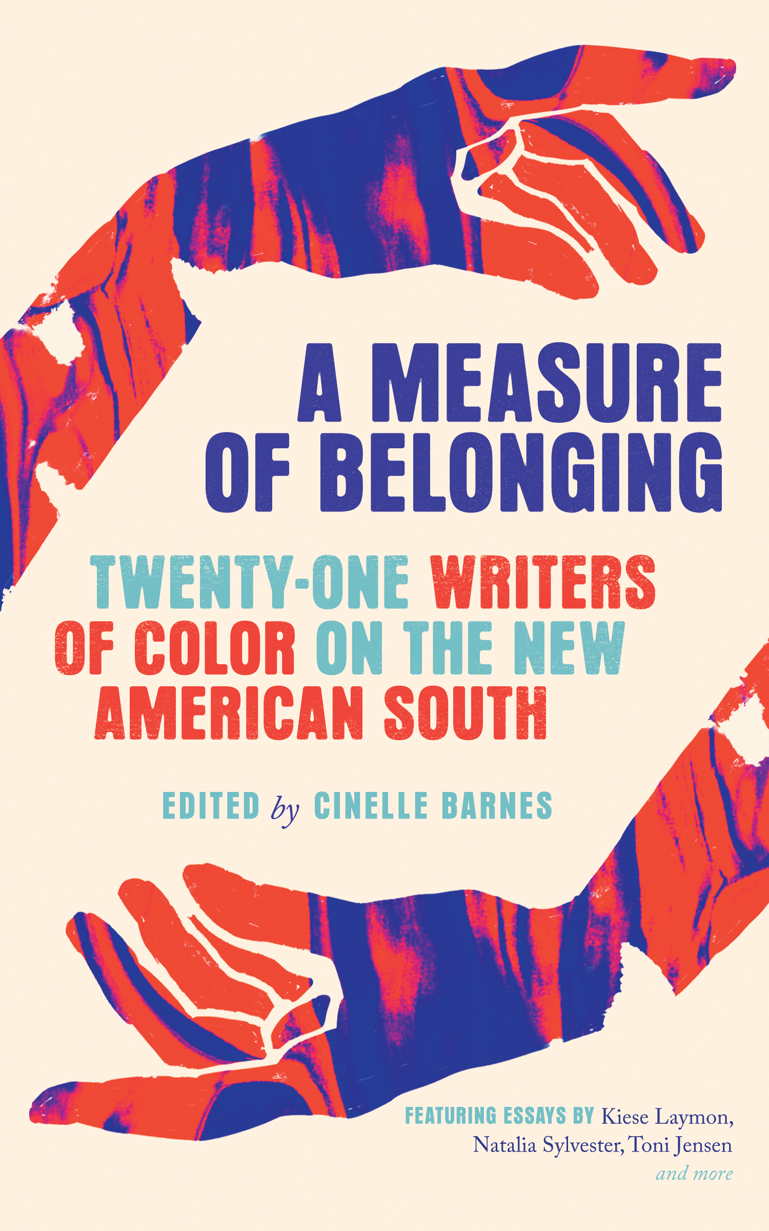 A Measure of Belonging: Twenty-One Writers of Color on the New American South