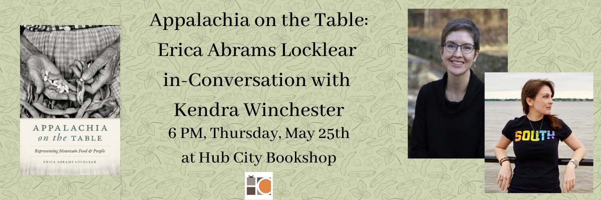 Appalachia on the Table: Erica Abrams Locklear in-conversation with Kendra Winchester