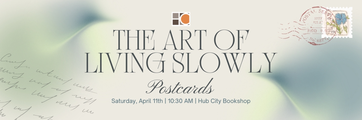 The Art of Living Slowly: Postcards