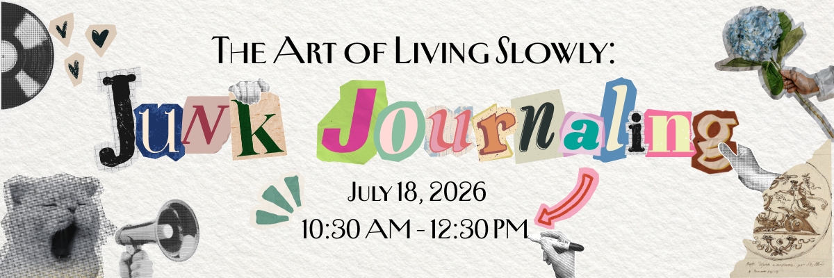 Junk Journaling: Art of Living Slowly
