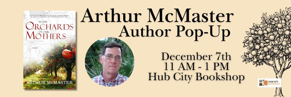 Arthur McMaster: Author Pop-Up | Hub City Writers Project