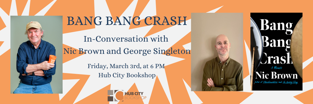BANG BANG CRASH: In-Conversation with Nic Brown and George Singleton
