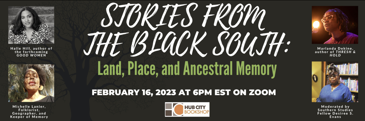 Stories From the Black South: Land, Place, and Ancestral Memory