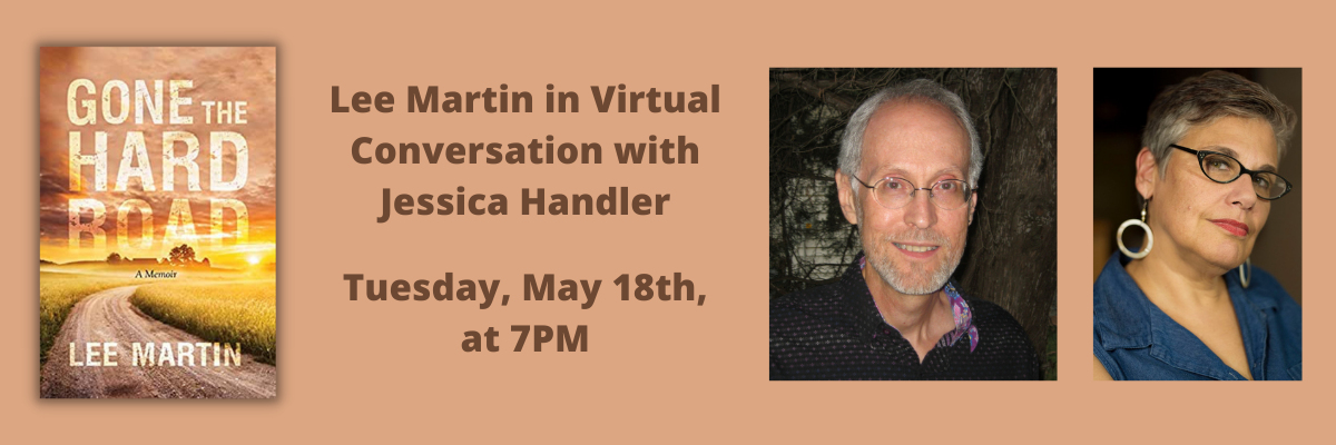 Lee Martin in Virtual Conversation with Jessica Handler | Gone the Hard Road