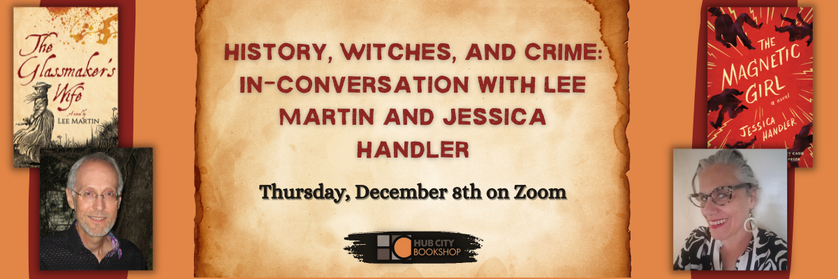 History, Witches, and Crime: In-Conversation with Lee Martin and Jessica Handler