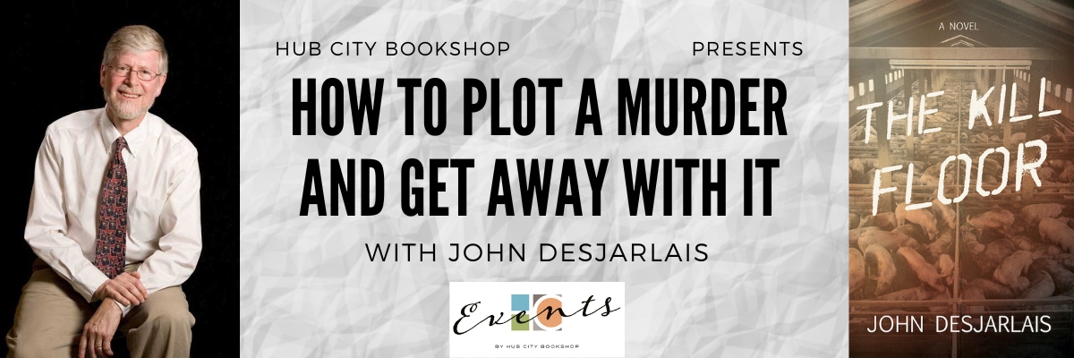 How to Plot a Murder And Get Away with It, Featuring John Desjarlais