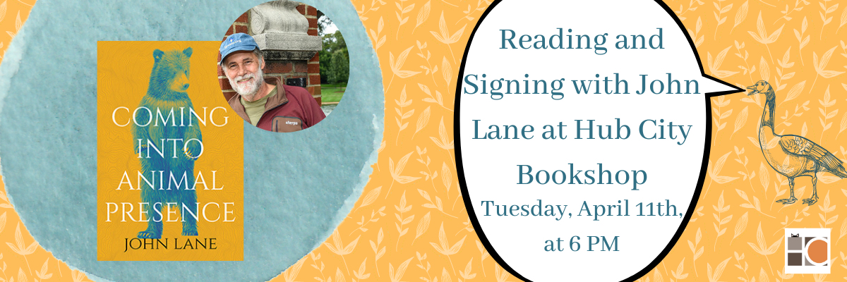 Coming Into Animal Presence: A Reading and Signing with Author John Lane