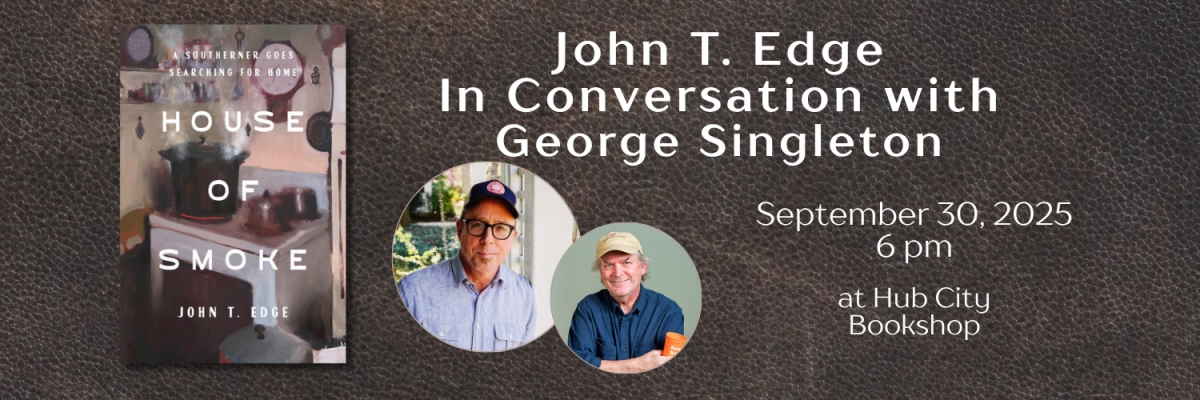 John T. Edge in Conversation with George Singleton: House of Smoke