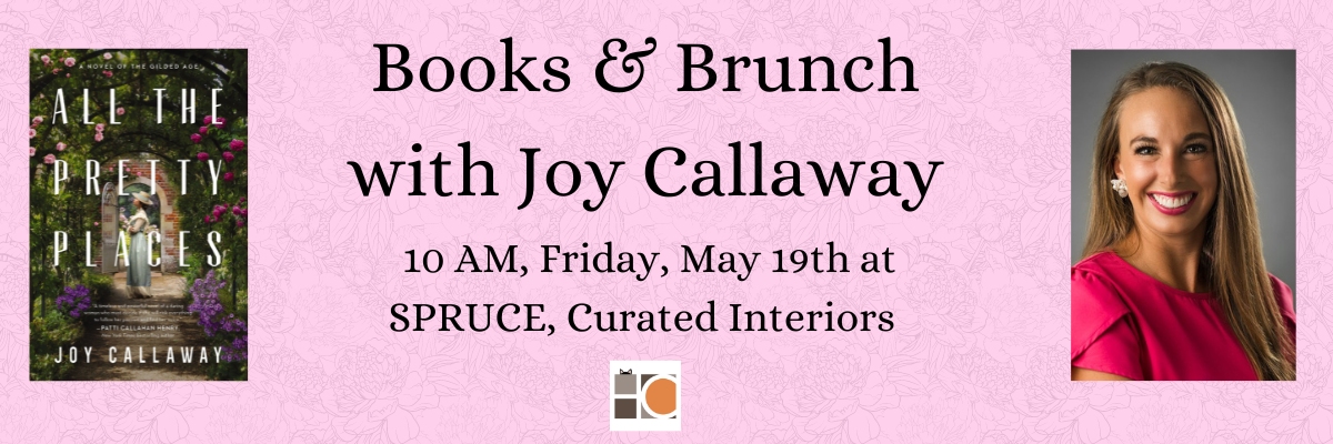 Books & Brunch with Joy Callaway, Author of All the Pretty Places