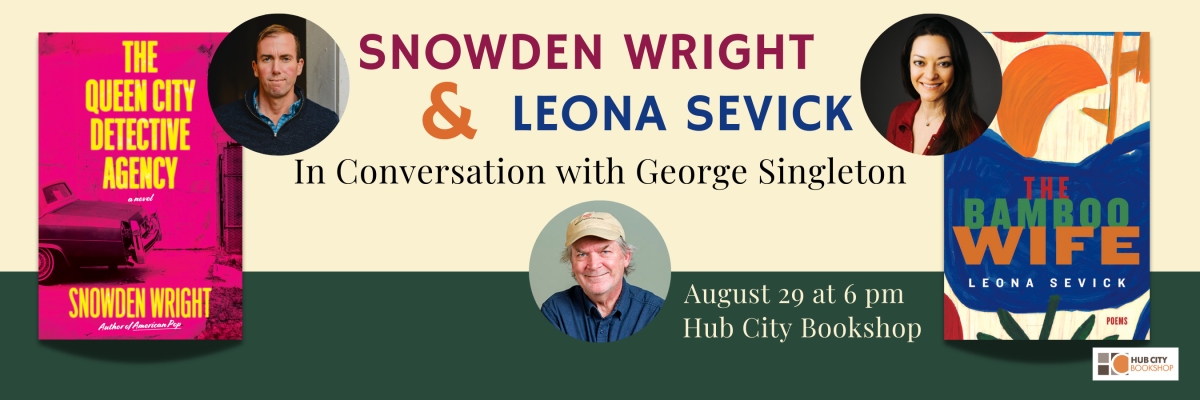 Snowden Wright & Leona Sevick In Conversation with George Singleton