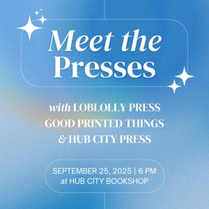 Meet the Presses with Loblolly, Good Printed Things, and Hub City