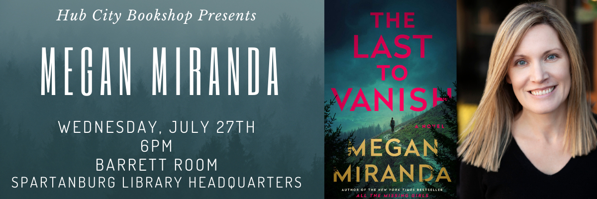 Hub City Bookshop Welcomes New York Times Bestselling Author Megan Miranda!