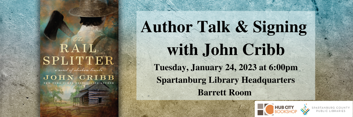 An Evening with John Cribb | Author Talk & Signing of The Rail Splitter: A Novel of Abraham Lincoln