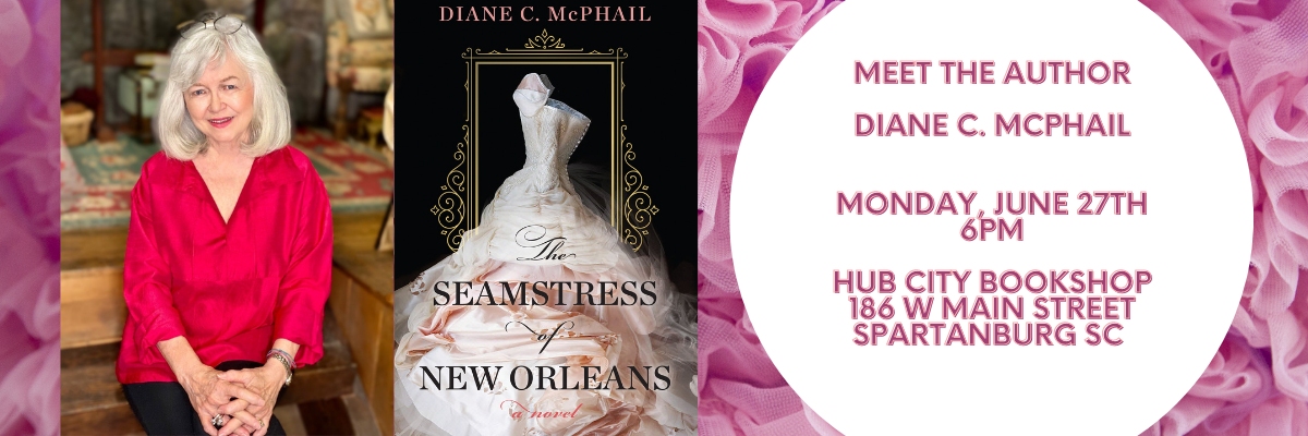 Reading and Signing with Diane C. McPhail, Author of "The Seamstress of New Orleans"