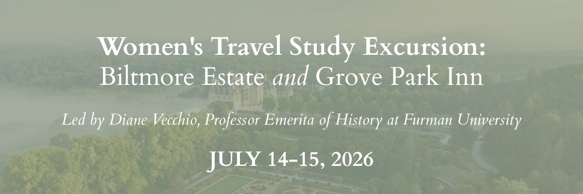 Women's Travel Study Excursion: Biltmore Estate and Grove Park Inn
